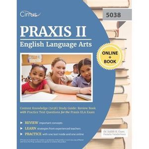 Praxis II English Language Arts Content Knowledge (5038) Study Guide: Review Boo